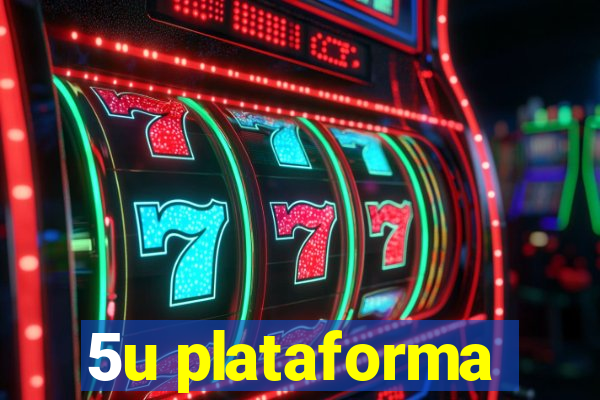 5u plataforma